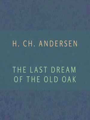 cover image of The Last Dream of the Old Oak